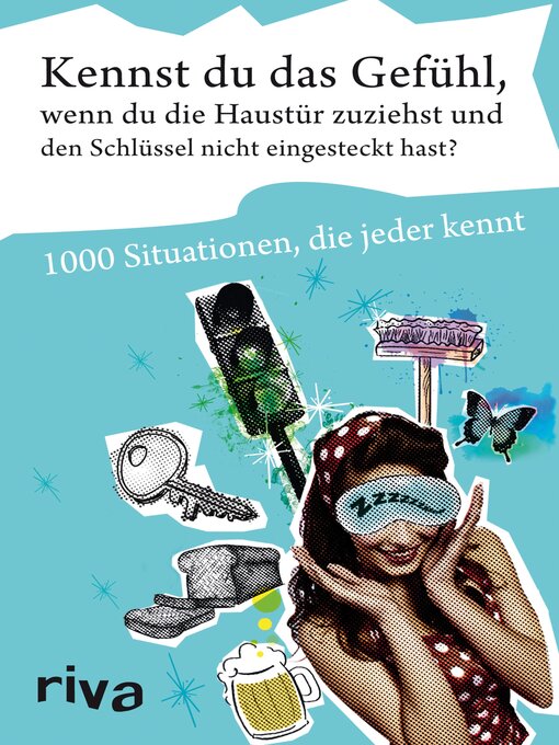 Title details for Kennst du das Gefühl, wenn du die Haustür zuziehst und den Schlüssel nicht eingesteckt hast? by Various - Available